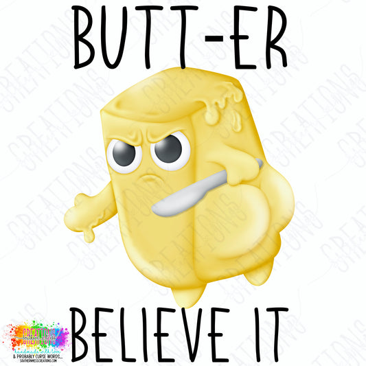 Butt-er Believe It