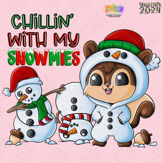 Chillin' With My Snowmies