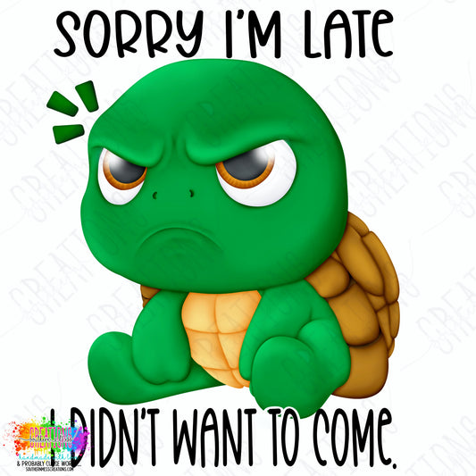 Sorry I’m Late, I Didn’t Want To Come
