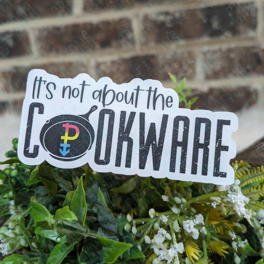 It's Not About The Cookware