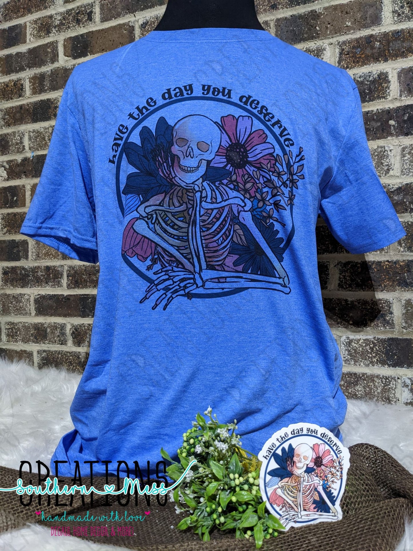 Short Sleeve: Have The Day You Deserve