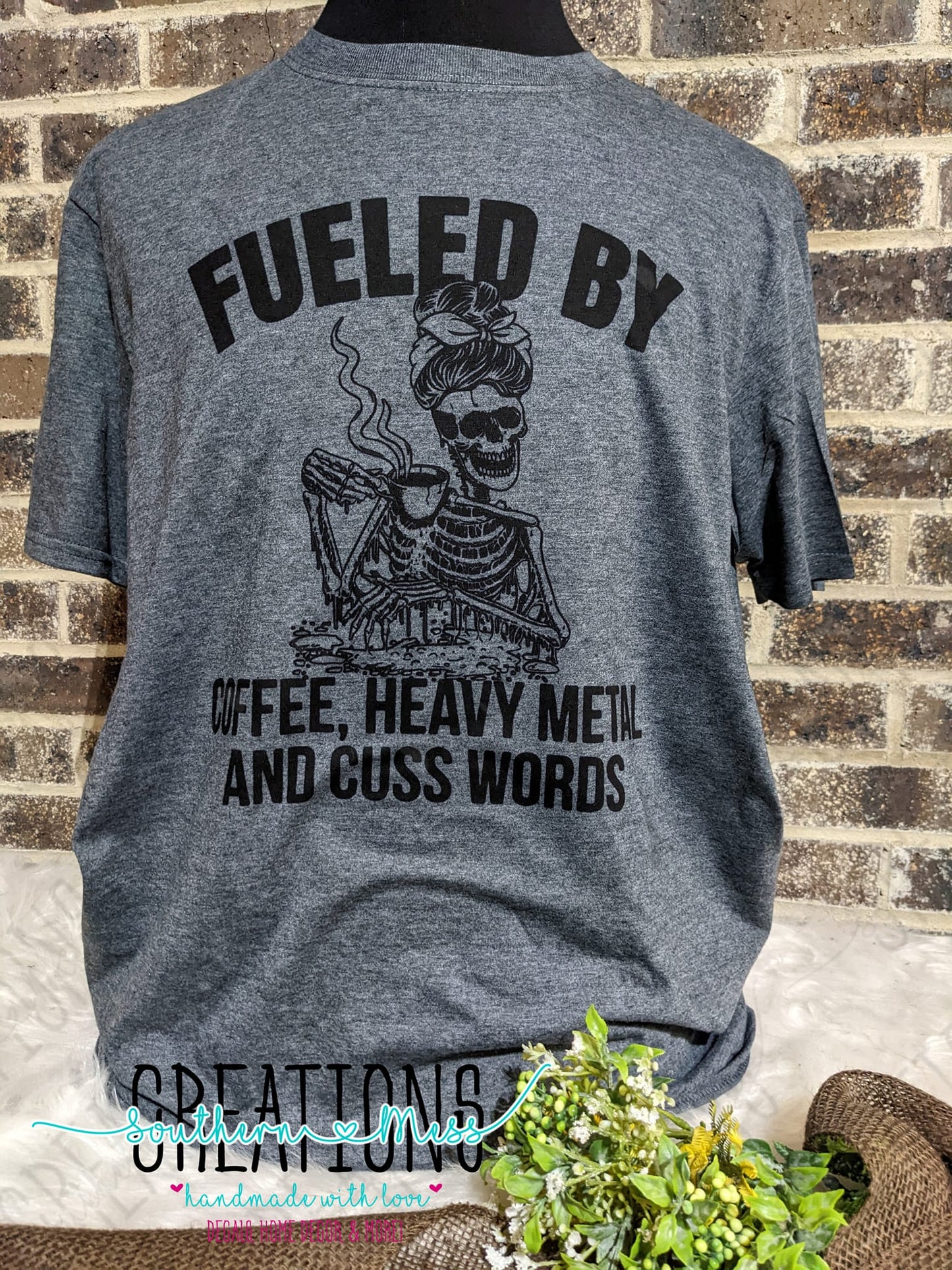 Short Sleeve: Fueled By Coffee, Heavy Metal, & Cuss Words
