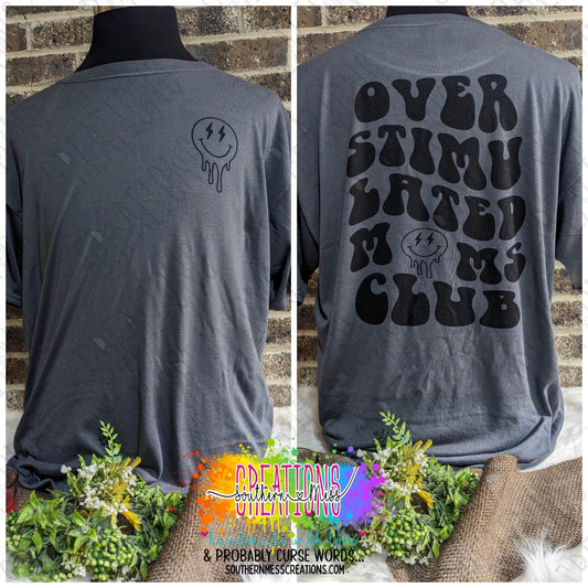Short Sleeve: Over Stimulated Mom's Club