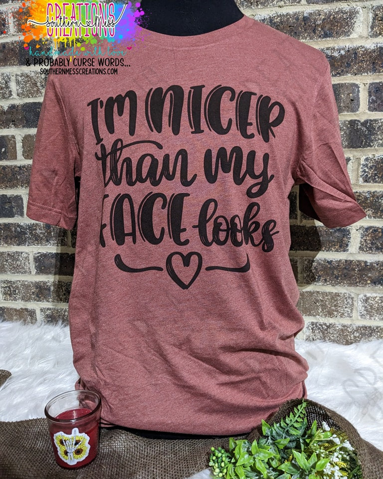 Short Sleeve: I'm Nicer Than My Face Looks
