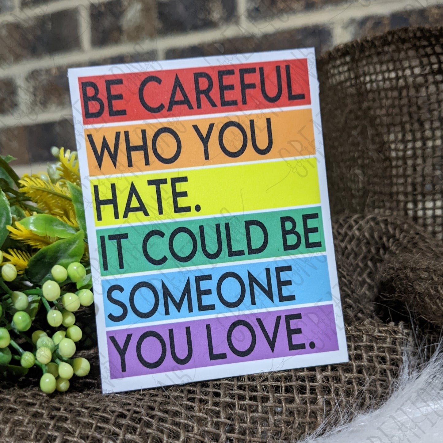 Be Careful Who You Hate