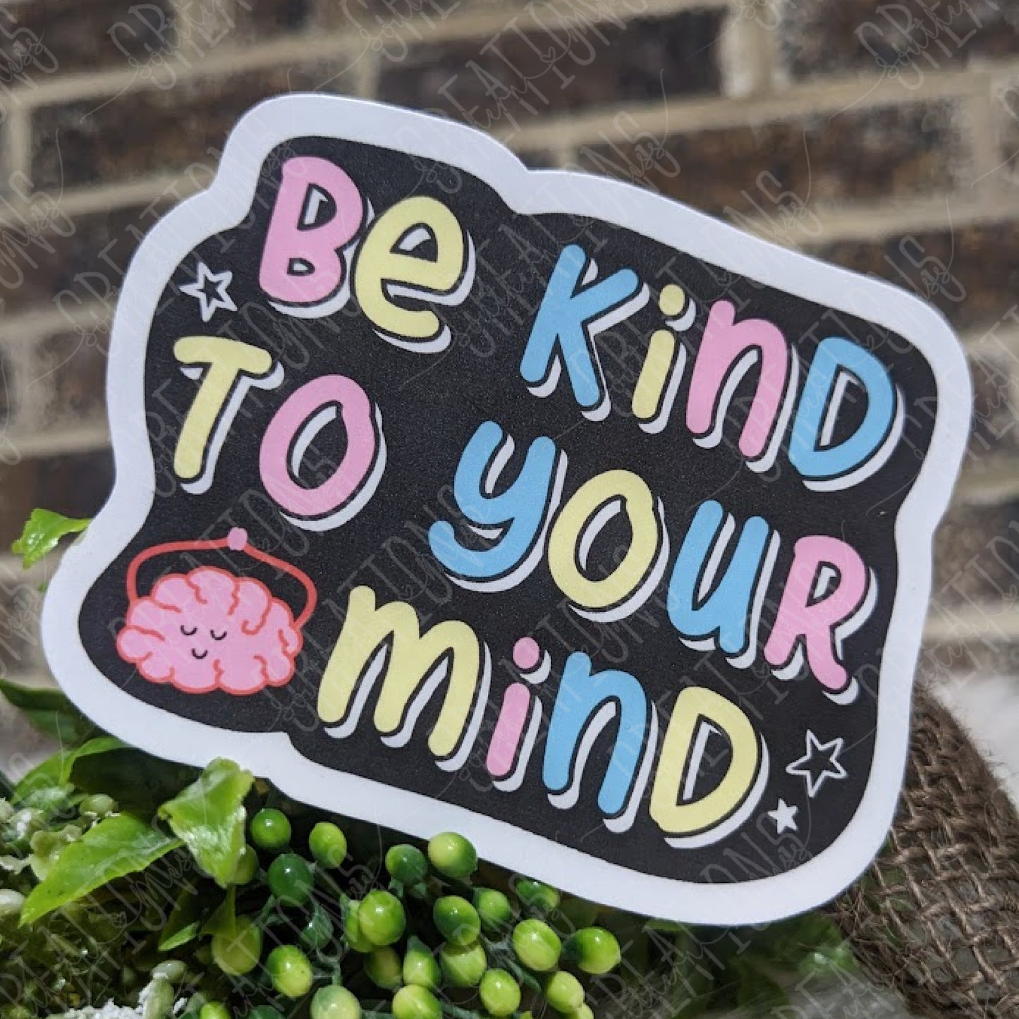 Be Kind To Your Mind