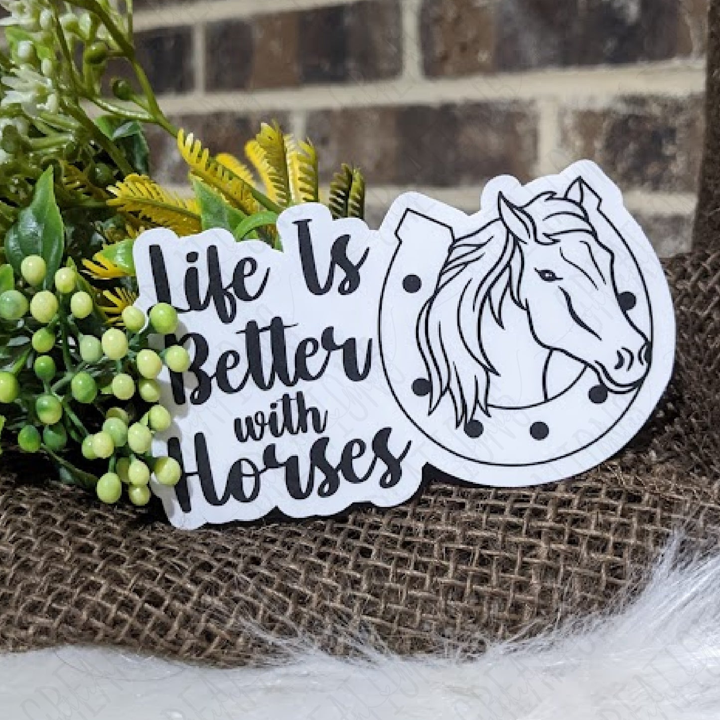 Life Is Better With Horses