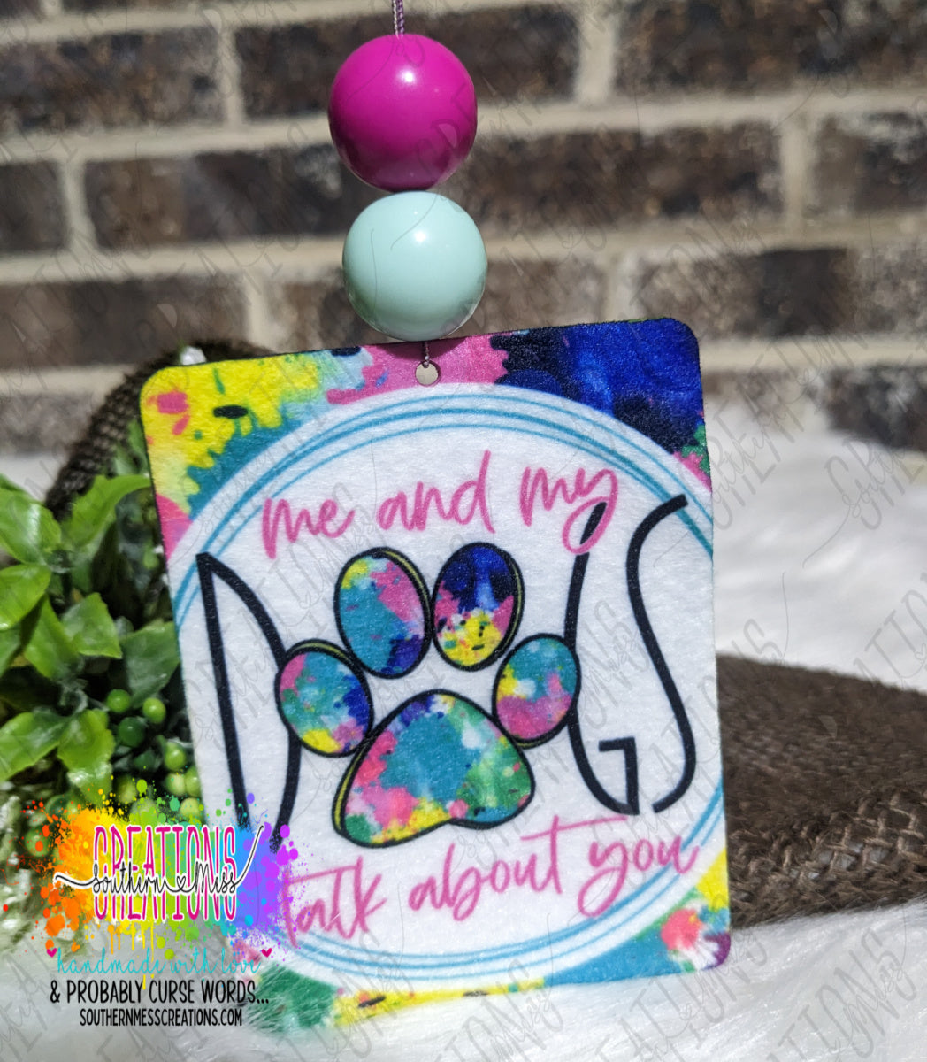 Air Freshener: Me And My Dogs Talk About You