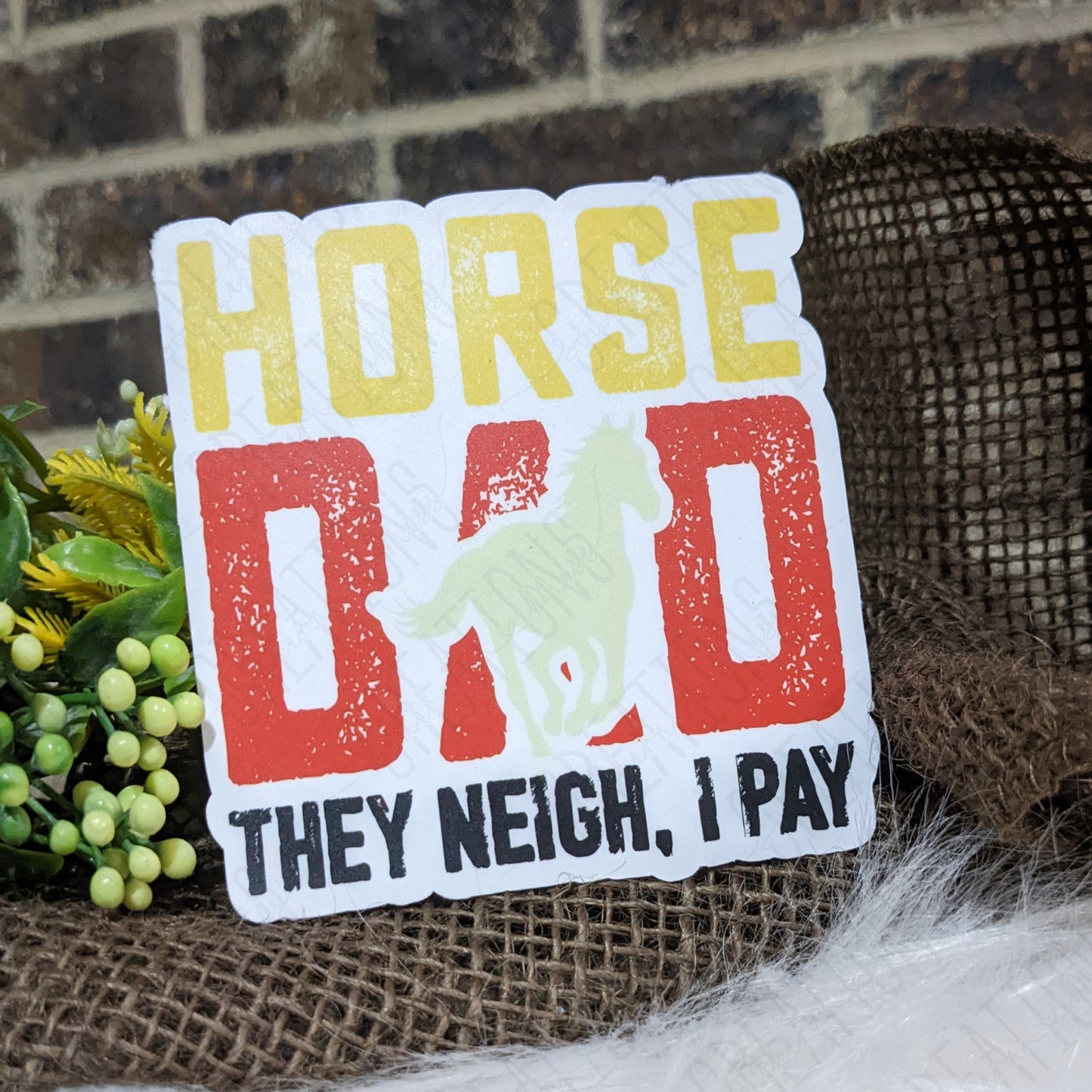 Horse Dad: They Neigh I Pay