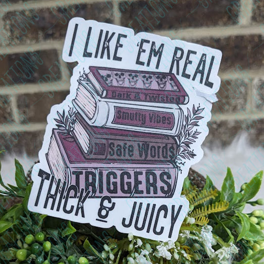 I Like 'Em Real Thick & Juicy