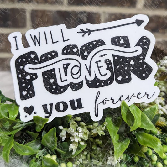 I Will 'Love' You Forever (censored-ish)