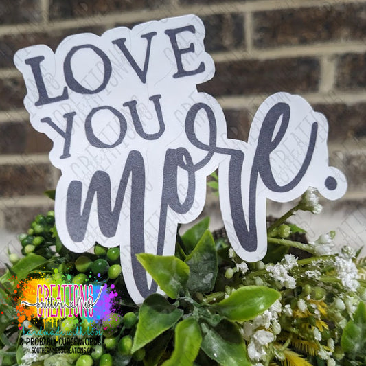Love You More