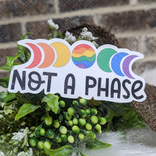 Not A Phase