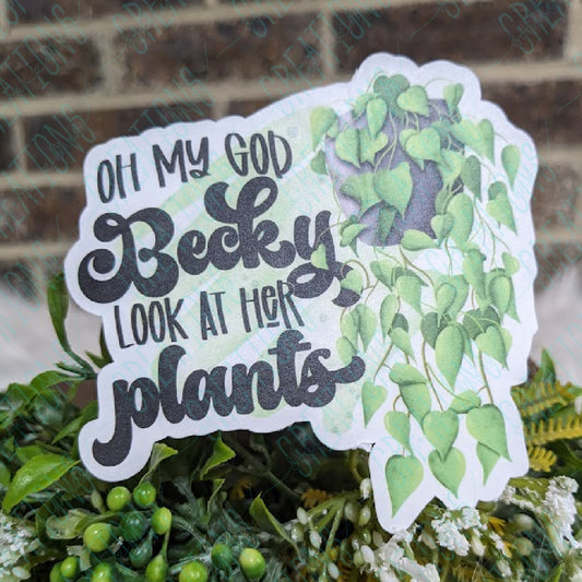 Oh My God Becky Look At Her Plants