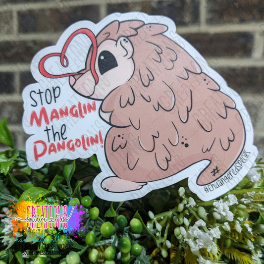 Stop Manglin The Pangolin