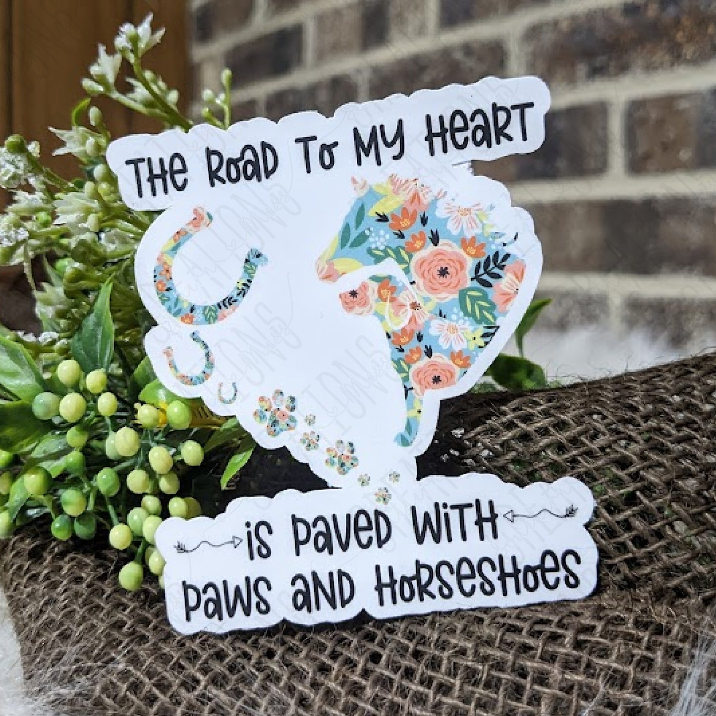 The Road To My Heart is Paved with Paws & Horseshoes