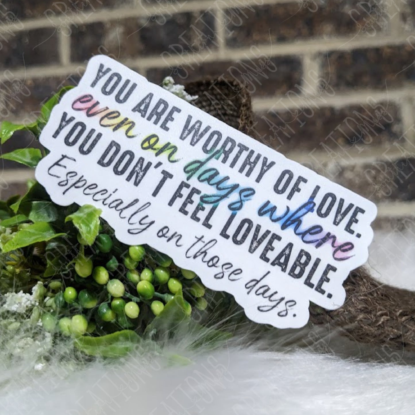You Are Worthy Of Love