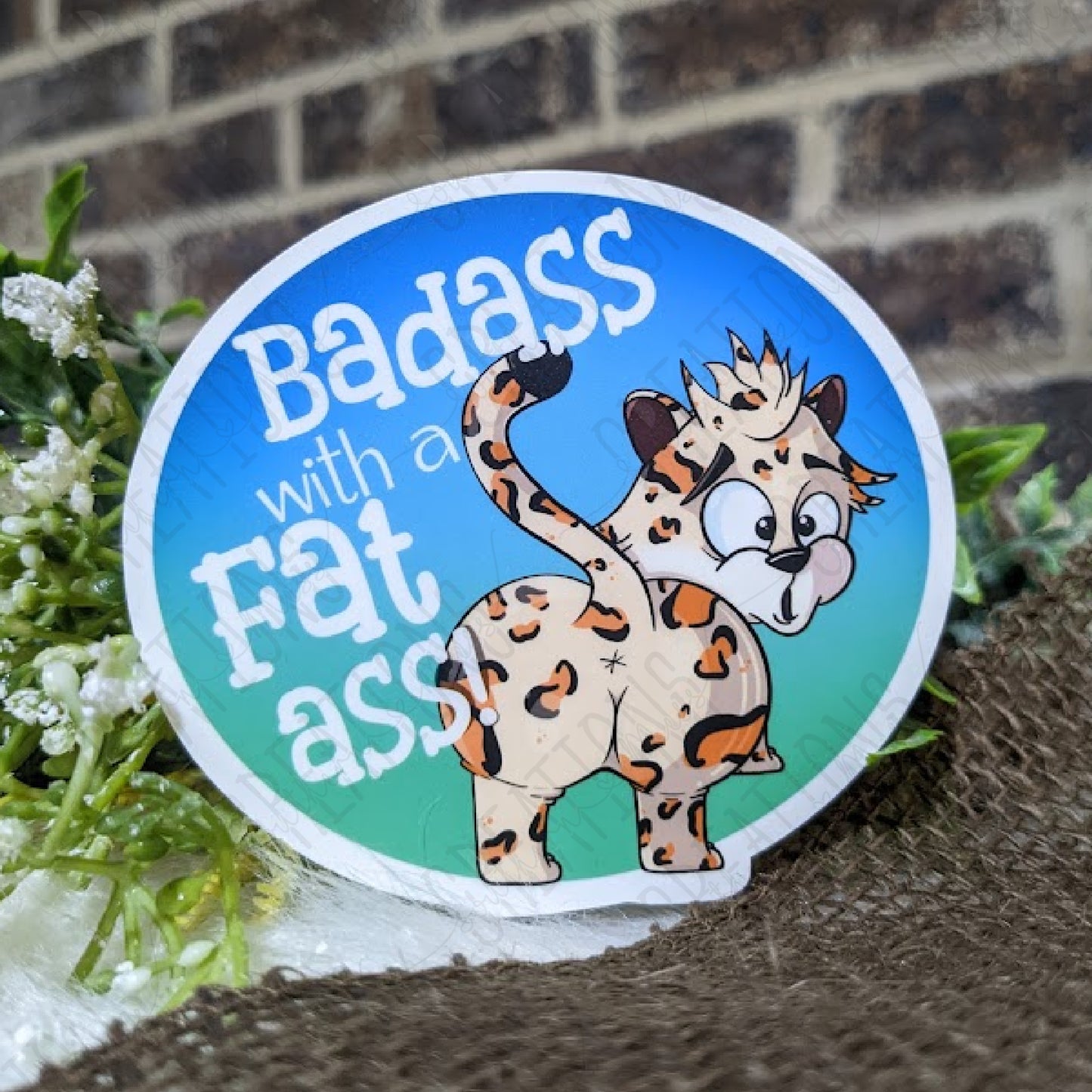 Badass With A Fat Ass