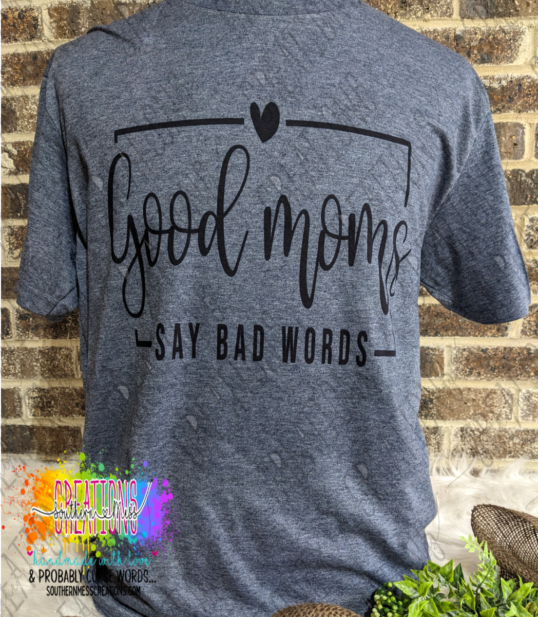Short Sleeve: Good Moms Say Bad Words