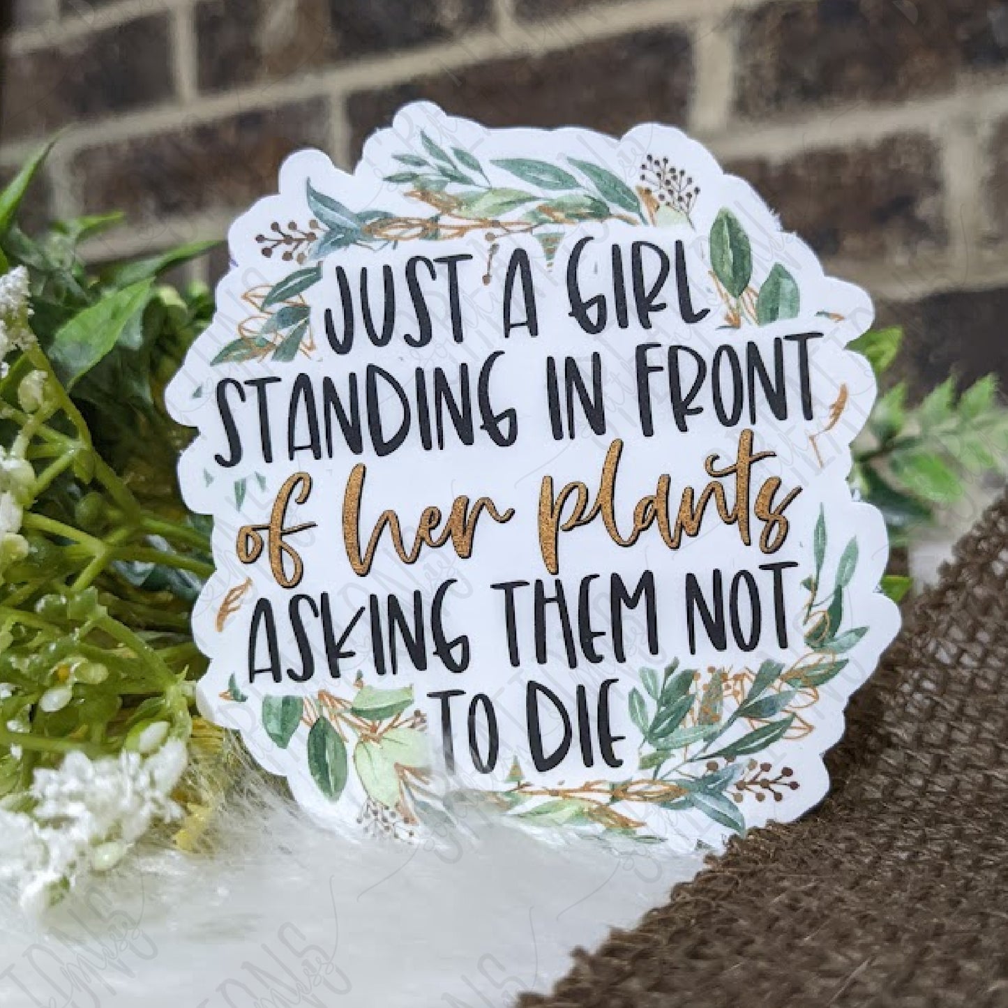 Just A Girl Standing In Front of Her Plants