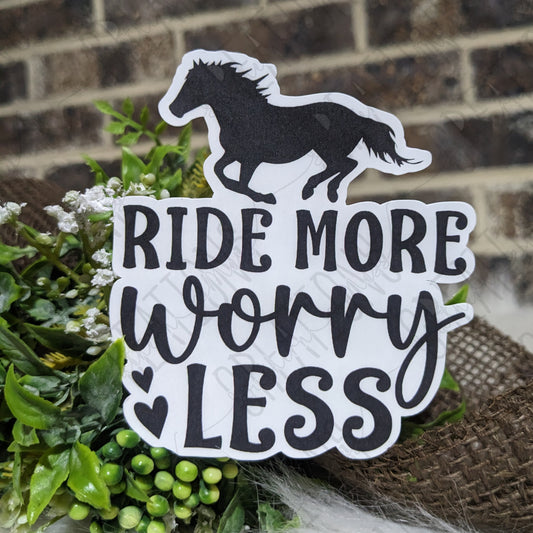 Ride More Worry Less