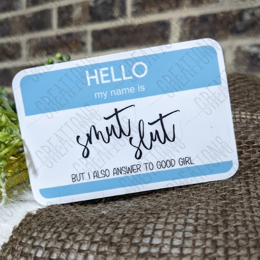 Hello My Name Is: Smut Slut