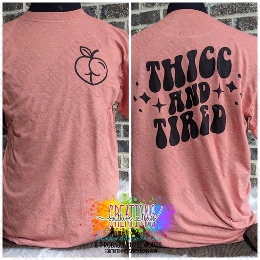 Short Sleeve: Thicc & Tired