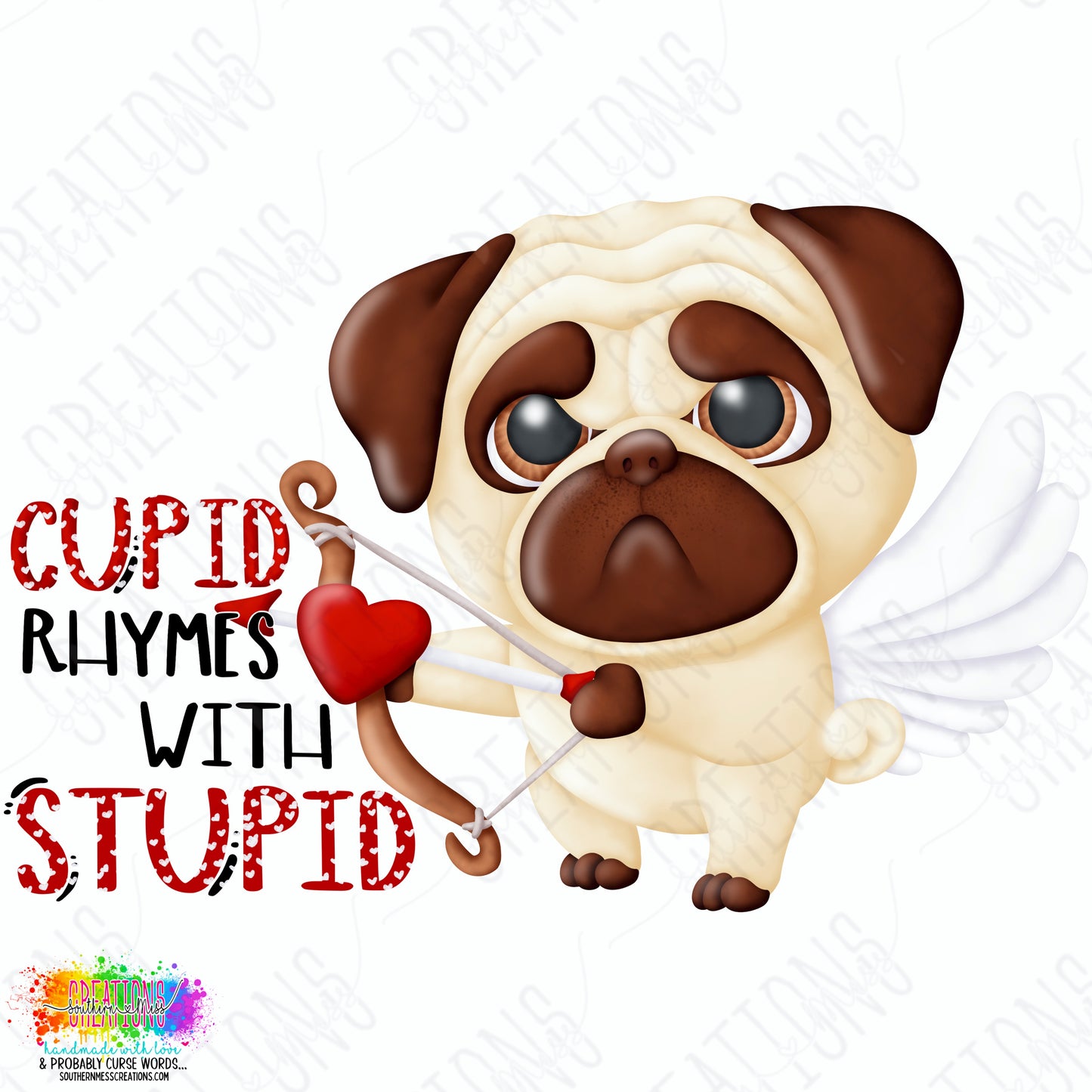 Cupid Rhymes With Stupid