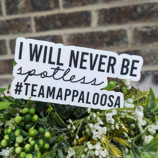I Will Never Be Spotless #TeamAppaloosa