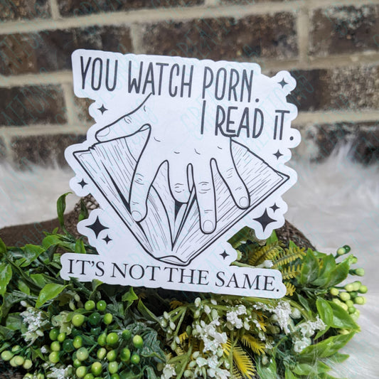 You Watch Porn. I Read It. It's Not The Same.