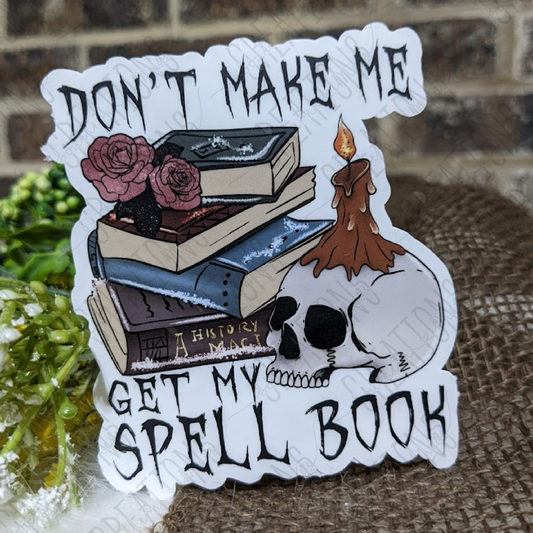 Don't Make Me Get My Spell Book